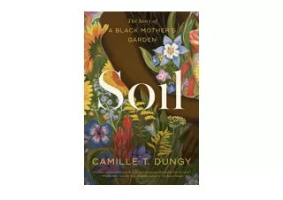 Ebook download Soil The Story of a Black Mothers Garden free acces