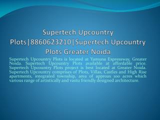 supertech upcountry plots|8860623210|supertech upcountry plo