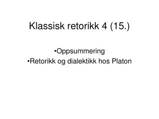 Klassisk retorikk 4 (15.)