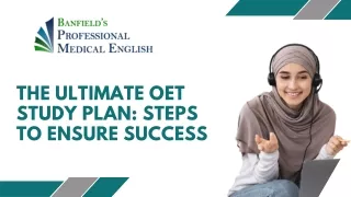 The Ultimate OET Study Plan: Steps to Ensure Success