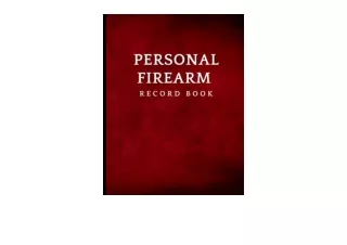 PDF read online Personal Firearms Record Book Firearms Inventory Log for Gun Own