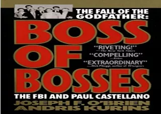 DOWNLOAD [PDF] Boss of Bosses: The Fall of the Godfather- The FBI and Paul Castellano