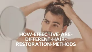 HOW-EFFECTIVE-ARE-DIFFERENT-HAIR-RESTORATION-METHODS