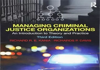 GET (️PDF️) DOWNLOAD Managing Criminal Justice Organizations: An Introduction to Theory and Practice