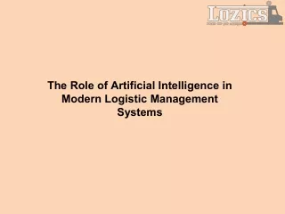 The Role of Artificial Intelligence in Modern Logistic Management Systems