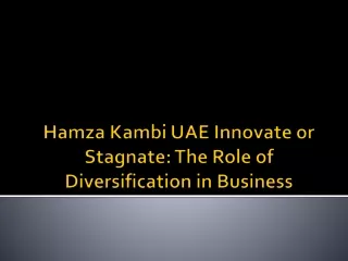 Hamza Kambi UAE Innovate or Stagnate: The Role of Diversification in Business