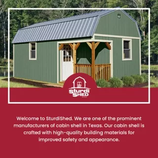 Choose SturdiShed’s Cabin Shell for Creating a Wonderful Holiday Staycation