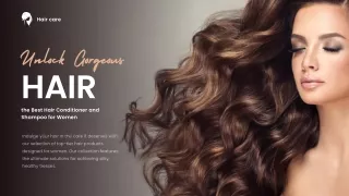 Unlock Gorgeous Hair with the Best Hair Conditioner and Shampoo for Women