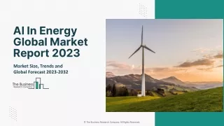 AI In Energy Market 2023: By Share, Trends, Growth And Forecast To 2032