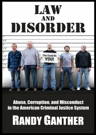 Full PDF Law and Disorder: Abuse, Corruption, and Misconduct in the American Criminal