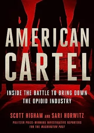 Full Pdf American Cartel: Inside the Battle to Bring Down the Opioid Industry