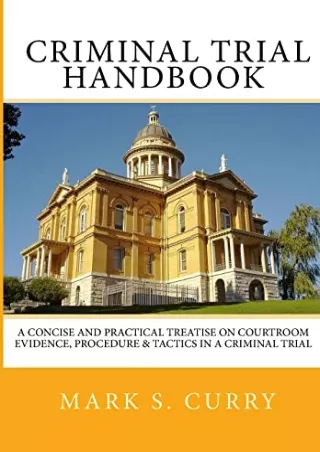 Read PDF  The Criminal Trial Handbook: The Concise Guide to Courtroom Evidence,