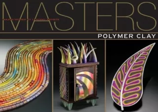 PDF Masters : Polymer Clay: Major Works by Leading Artists Kindle