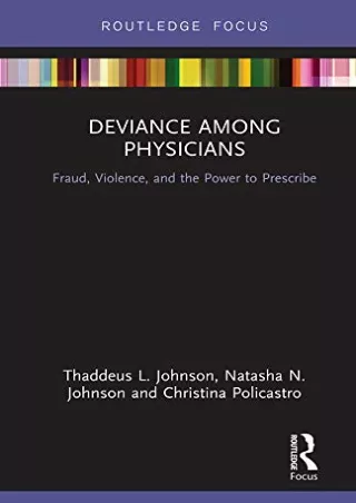 Full PDF Deviance Among Physicians: Fraud, Violence, and the Power to Prescribe