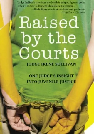 DOWNLOAD/PDF Raised by the Courts: One Judge's Insight into Juvenile Justice