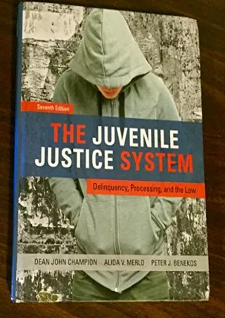 Download Book [PDF] The Juvenile Justice System: Delinquency, Processing, and the Law (7th Edition)