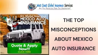 The Top Misconceptions About Mexico Auto Insurance