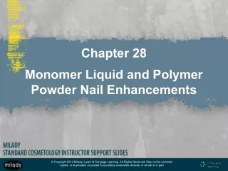 Chapter 28 Monomer Liquid and Polymer Powder Nail Enhancements