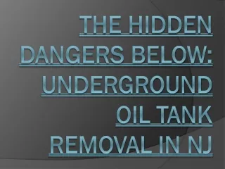 The Hidden Dangers Below: Underground Oil Tank Removal in NJ