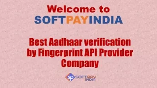 Softpay Aadhaar Fingerprint Verification API Provider Company