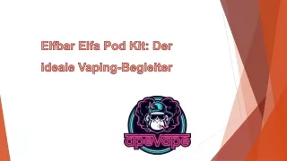 Elfbar Elfa Pod Kit Der - ideale Vaping-Begleiter