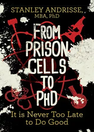 PDF KINDLE DOWNLOAD From Prison Cells to PhD: It is Never Too Late to Do Go