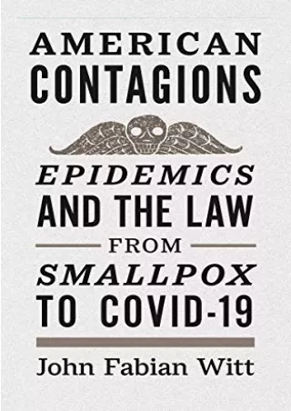 PDF BOOK DOWNLOAD American Contagions: Epidemics and the Law from Smallpox