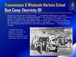 Transmission Wholesale Markets School Boot Camp: Electricity 101