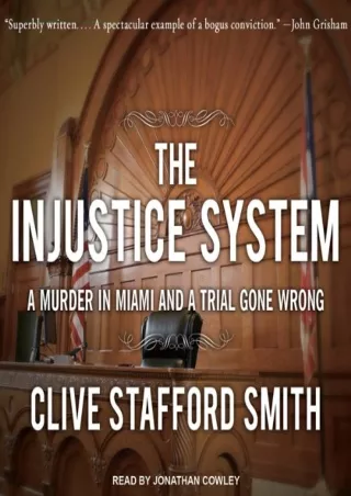 (PDF/DOWNLOAD) The Injustice System: A Murder in Miami and a Trial Gone Wro