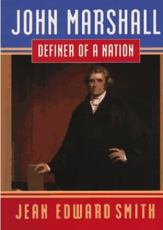 READ [PDF] John Marshall: Definer of a Nation bestseller