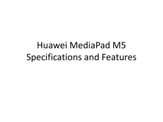 Huawei MediaPad M5 Specifications and Features