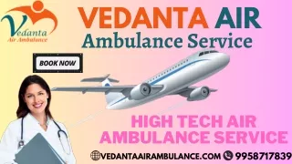 Gain Risk-Free Patient Transfer by Vedanta Air Ambulance Service in Bhopal