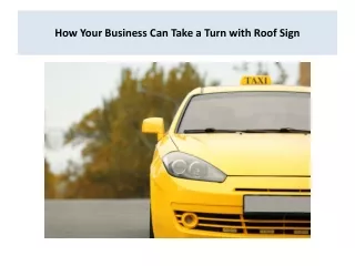 How Your Business Can Take a Turn with Roof Sign