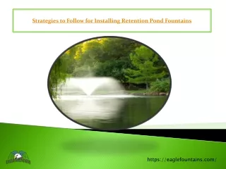 Strategies to Follow for Installing Retention Pond Fountains