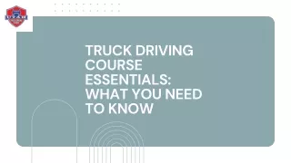 Truck Driving Course Essentials What You Need to Know