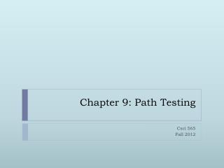 Chapter 9: Path Testing