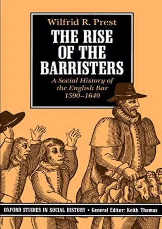 Download Book [PDF] The Rise of the Barristers: A Social History of the English Bar, 1590-1640