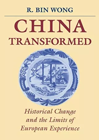Epub China Transformed: Historical Change and the Limits of European Experience