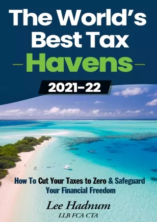 Read ebook [PDF] The World's Best Tax Havens: How to Cut Your Taxes to Zero & Safeguard Your