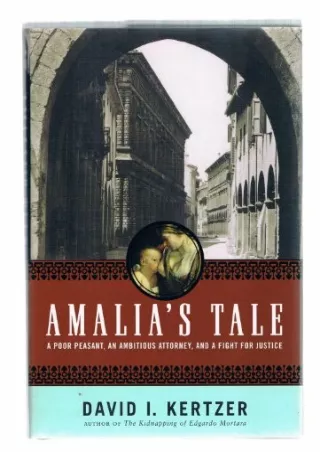 [Ebook] Amalia's Tale: An Impoverished Peasant Woman, an Ambitious Attorney, and a