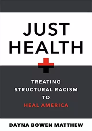 [PDF] Just Health: Treating Structural Racism to Heal America