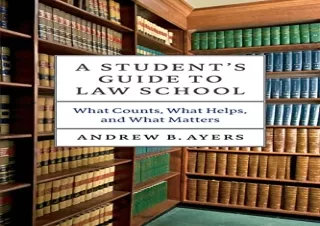 (PDF) A Student's Guide to Law School: What Counts, What Helps, and What Matters