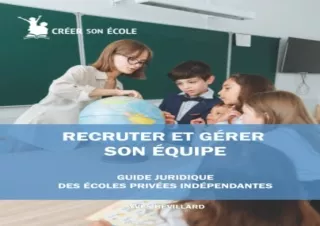 PDF Recruter et gérer son équipe: Guide juridique des écoles privées indépendant