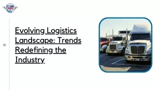 Evolving Logistics Landscape Trends Redefining the Industry