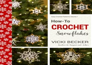 Read ebook [PDF] How-To-Crochet Snowflakes: Easy crochet snowflakes using basic