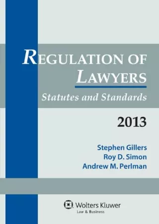 [PDF] DOWNLOAD Regulation of Lawyers: Statutes and Standards, 2013 Supplement