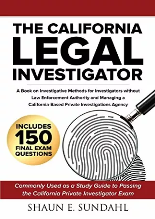 [READ DOWNLOAD] The California Legal Investigator: A Book on Investigative Methods for