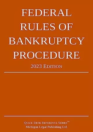 [PDF READ ONLINE] Federal Rules of Bankruptcy Procedure 2023 Edition: With Statutory Supplement