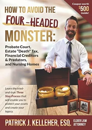 PDF/READ How to Avoid the Four-Headed Monster: Probate Court, Estate Death Taxes,