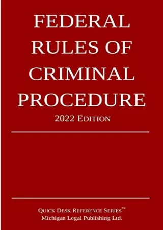 Read ebook [PDF] Federal Rules of Criminal Procedure 2022 Edition